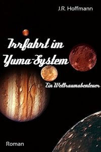 Descargar Irrfahrt im Yuma-System: Ein Weltraumabenteuer pdf, epub, ebook