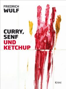 Descargar Curry, Senf und Ketchup (German Edition) pdf, epub, ebook