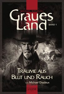 Descargar Graues Land – Träume aus Blut und Rauch: Endzeit-Thriller (Graues Land – Novellen-Serie 1) (German Edition) pdf, epub, ebook