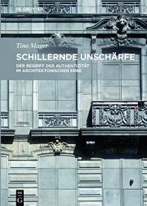 Descargar Schillernde Unschärfe: Der Begriff der Authentizität im architektonischen Erbe pdf, epub, ebook