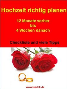 Descargar Hochzeit richtig planen: 12 Monate vorher bis 4 Wochen danach mit der Hochzeitsreise und Dokumenten-Checkliste zum Umschreiben pdf, epub, ebook