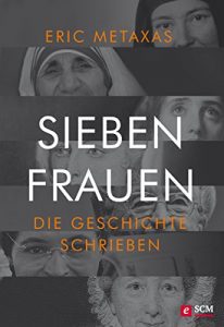 Descargar Sieben Frauen, die Geschichte schrieben (German Edition) pdf, epub, ebook