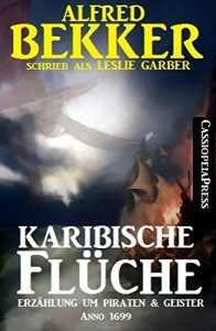 Descargar Karibische Flüche: Erzählung um Piraten & Geister Anno 1699 (German Edition) pdf, epub, ebook