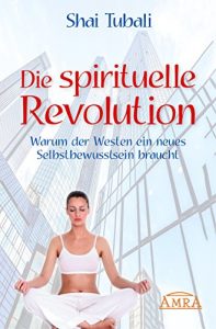 Descargar Die spirituelle Revolution: Warum der Westen ein neues Selbstbewusstsein braucht (German Edition) pdf, epub, ebook