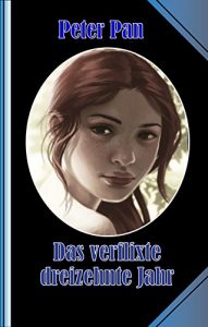 Descargar Das verflixte dreizehnte Jahr!: Zwölf Auszüge aus dem intimen Tagebuch einer frühreifen Göre (German Edition) pdf, epub, ebook