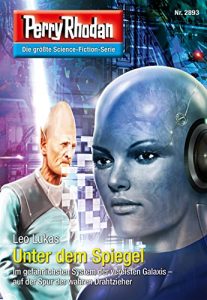 Descargar Perry Rhodan 2893: Unter dem Spiegel (Heftroman): Perry Rhodan-Zyklus “Sternengruft” (Perry Rhodan-Erstauflage) (German Edition) pdf, epub, ebook