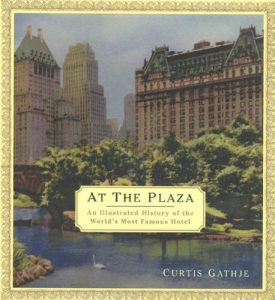 Descargar At the Plaza: An Illustrated History of the World’s Most Famous Hotel pdf, epub, ebook