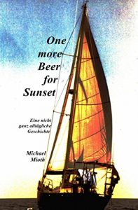 Descargar One more Beer for Sunset: Eine nicht ganz alltägliche Geschichte pdf, epub, ebook