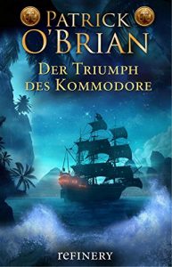 Descargar Der Triumph des Kommodore (Die Jack-Aubrey-Serie 17) (German Edition) pdf, epub, ebook