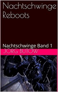 Descargar Nachtschwinge Reboots: Nachtschwinge Band 1 (German Edition) pdf, epub, ebook