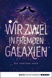 Descargar Wir zwei in fremden Galaxien: Ventura-Saga Band 1 (German Edition) pdf, epub, ebook