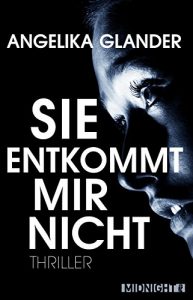 Descargar Sie entkommt mir nicht: Thriller (German Edition) pdf, epub, ebook