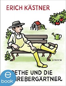 Descargar Goethe und die Schrebergärtner: Geschichten und Gedichte aus der deutschen Heimat (German Edition) pdf, epub, ebook