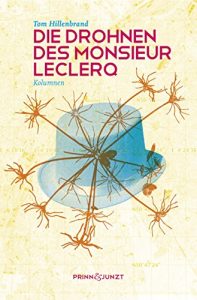 Descargar Die Drohnen des Monsieur Leclerq: Kolumnen pdf, epub, ebook