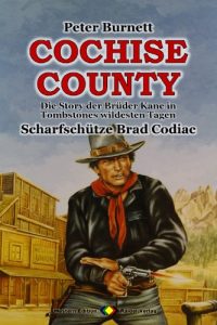 Descargar COCHISE COUNTY, Bd. 05: Scharfschütze Brad Codiac: Die Story der Brüder Kane in Tombstones wildesten Tagen (Western-Serie) (German Edition) pdf, epub, ebook