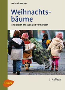 Descargar Weihnachtsbäume: Erfolgreich anbauen und vermarkten (German Edition) pdf, epub, ebook