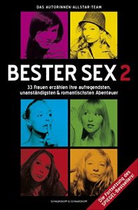 Descargar Bester Sex 2: 33 Frauen erzählen ihre aufregendsten, unanständigsten & romantischsten Abenteuer (German Edition) pdf, epub, ebook