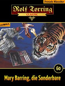 Descargar Rolf Torring 060: Mary Barring, die Sonderbare pdf, epub, ebook