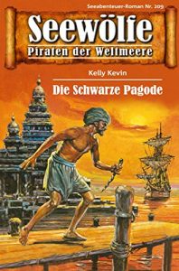 Descargar Seewölfe – Piraten der Weltmeere 209: Die Schwarze Pagode (German Edition) pdf, epub, ebook