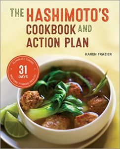 Descargar The Hashimoto’s Cookbook and Action Plan: 31 Days to Eliminate Toxins and Restore Thyroid Health Through Diet (English Edition) pdf, epub, ebook