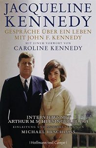 Descargar Gespräche über ein Leben mit John F. Kennedy: Mit einem Vorwort von Caroline Kennedy pdf, epub, ebook