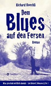 Descargar Dem Blues auf den Fersen: Was geschah wirklich damals, bei Robert Johnson & Co.? (German Edition) pdf, epub, ebook