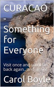 Descargar CURACAO – Something for Everyone: Visit once and you’ll be back again..  and again! (Carol’s Worldwide Cruise Port Itineraries) (English Edition) pdf, epub, ebook