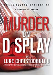 Descargar Murder On Display: A riveting, stand-alone murder / mystery that keeps you guessing until the shocking end (Greek Island Mysteries Book 4) (English Edition) pdf, epub, ebook