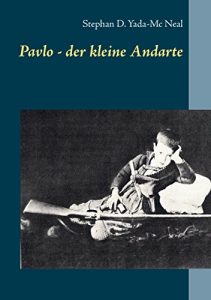 Descargar Pavlo – der kleine Andarte: Kindheit im Besetzten Kreta 1941 – 1945 (2. Weltkrieg) pdf, epub, ebook