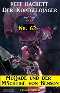 Descargar McQuade und der Mächtige von Benson (Der Kopfgeldjäger Band  62): Western (German Edition) pdf, epub, ebook