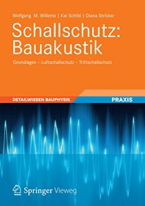 Descargar Schallschutz: Bauakustik: Grundlagen – Luftschallschutz – Trittschallschutz (Detailwissen Bauphysik) pdf, epub, ebook