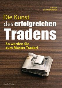 Descargar Die Kunst des erfolgreichen Tradens: So werden Sie zum Master Trader pdf, epub, ebook