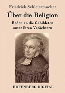 Descargar Über die Religion: Reden an die Gebildeten unter ihren Verächtern pdf, epub, ebook