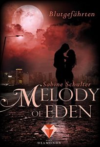 Descargar Melody of Eden 1: Blutgefährten (German Edition) pdf, epub, ebook