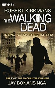 Descargar The Walking Dead – Ein ganz normaler Tag im Büro: Story (Kindle Single) (German Edition) pdf, epub, ebook