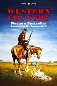 Descargar WESTERN COUNTRY Sammelband 17: Romane 81-85 (German Edition) pdf, epub, ebook