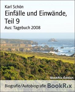 Descargar Einfälle und Einwände, Teil 9: Aus: Tagebuch 2008 (German Edition) pdf, epub, ebook