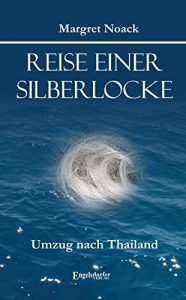 Descargar Reise einer Silberlocke: Umzug nach Thailand (German Edition) pdf, epub, ebook