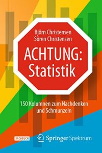 Descargar Achtung: Statistik: 150 Kolumnen zum Nachdenken und Schmunzeln pdf, epub, ebook