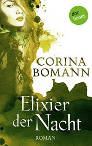 Descargar Elixier der Nacht – Ein Romantic-Mystery-Roman: Band 2: Roman pdf, epub, ebook