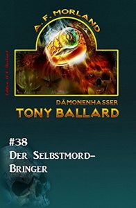 Descargar Tony Ballard #38: Der Selbstmord-Bringer (German Edition) pdf, epub, ebook