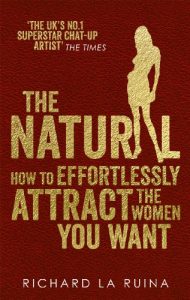 Descargar The Natural: How to effortlessly attract the women you want pdf, epub, ebook