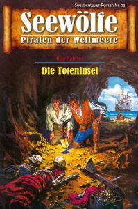 Descargar Seewölfe – Piraten der Weltmeere 23: Die Toteninsel pdf, epub, ebook