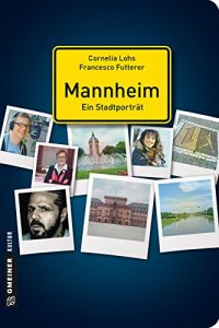 Descargar Mannheim – ein Stadtporträt (Stadtporträts im GMEINER-Verlag) pdf, epub, ebook