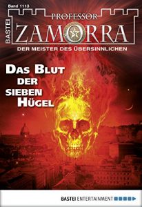 Descargar Professor Zamorra – Folge 1113: Das Blut der sieben Hügel (German Edition) pdf, epub, ebook