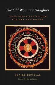 Descargar The Old Woman’s Daughter: Transformative Wisdom for Men and Women (Carolyn and Ernest Fay Series in Analytical Psychology) pdf, epub, ebook