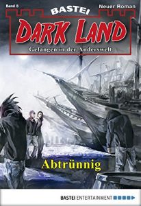 Descargar Dark Land – Folge 005: Abtrünnig (Anderswelt John Sinclair Spin-off) (German Edition) pdf, epub, ebook