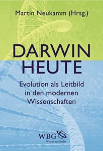 Descargar Darwin heute: Evolution als Leitbild in den modernen Wissenschaften (German Edition) pdf, epub, ebook