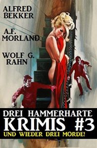 Descargar Drei hammerharte Krimis 3: Und wieder drei Morde! pdf, epub, ebook