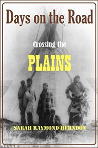 Descargar Days on the Road: Crossing the Plains in 1865 (1902) (English Edition) pdf, epub, ebook